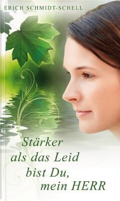 Stärker als das Leid bist Du, mein Herr (Erich Schmid-Schell)