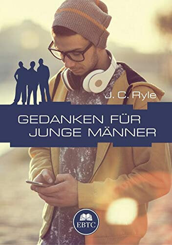 Gedanken für junge Männer (J. C. Ryle)