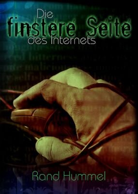 Die finstere Seite des Internets