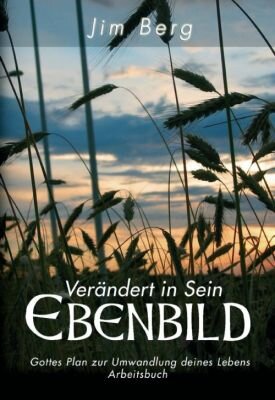 Verändert in Sein Ebenbild - Arbeitsbuch