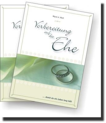 Ehe-Vorbereitung - Partner-Set (Dr. Wayne Mack)