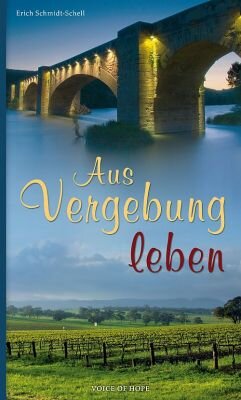 Aus Vergebung leben (Erich Schmid-Schell)