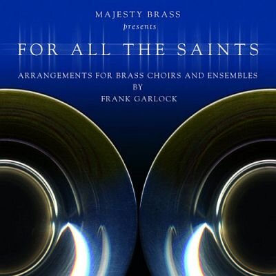 For all the Saints (Majesty Brass - Frank Garlock)